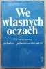 We własnych oczach. XX-wieczny esej zachodnio- i południowosłowiański